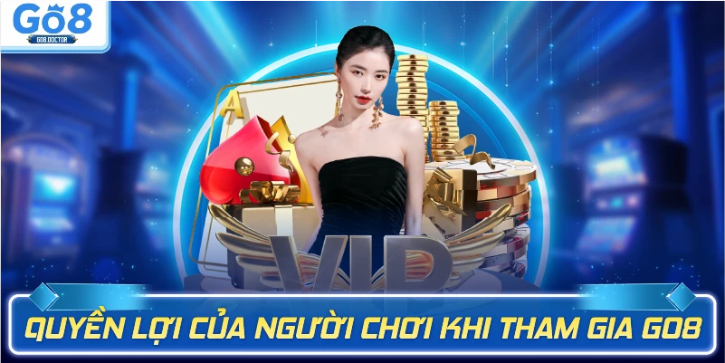 Quyền lợi người chơi tại GO8