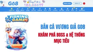 Bắn Cá Vương Giả GO8 – Gameplay, Boss & Tính Năng