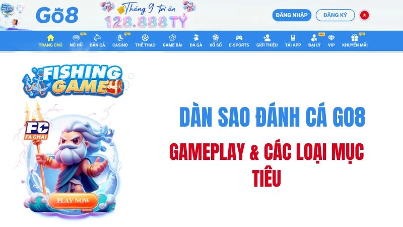 Dàn Sao Đánh Cá GO8 – Gameplay & Các Loại Mục Tiêu
