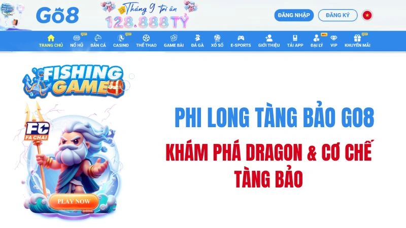 Phi Long Tàng Bảo GO8 – Dragon, Kho Báu & Bonus