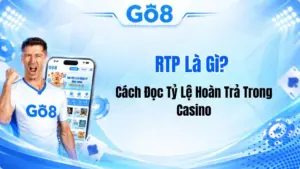 RTP Là Gì? Cách Đọc Tỷ Lệ Hoàn Trả Trong Casino
